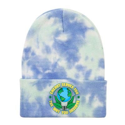 Energy Serves You The Way You Deserve Happy Day Of Earth Gift Tie Dye 12in Knit Beanie