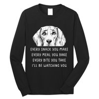 Every snack you make Every meal you bake Beagle Long Sleeve Shirt