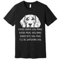 Every snack you make Every meal you bake Beagle Premium T-Shirt