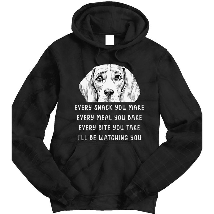 Every snack you make Every meal you bake Beagle Tie Dye Hoodie