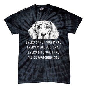 Every snack you make Every meal you bake Beagle Tie-Dye T-Shirt