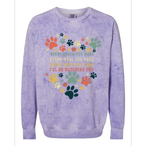 Every Snack You Make Every Meal You Bake Ill Be Watching Cool Gift Colorblast Crewneck Sweatshirt