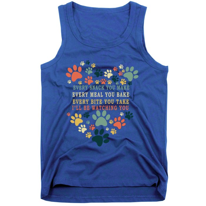 Every Snack You Make Every Meal You Bake Ill Be Watching Cool Gift Tank Top