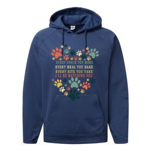 Every Snack You Make Every Meal You Bake Ill Be Watching Cool Gift Performance Fleece Hoodie