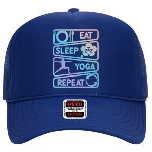 Eat Sleep Yoga Repeat Funny Meditation Meaningful Gift High Crown Mesh Back Trucker Hat