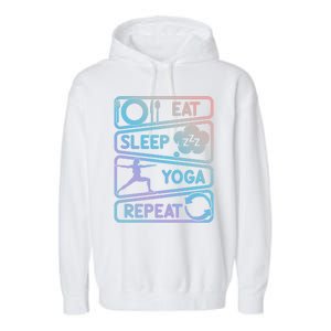 Eat Sleep Yoga Repeat Funny Meditation Meaningful Gift Garment-Dyed Fleece Hoodie