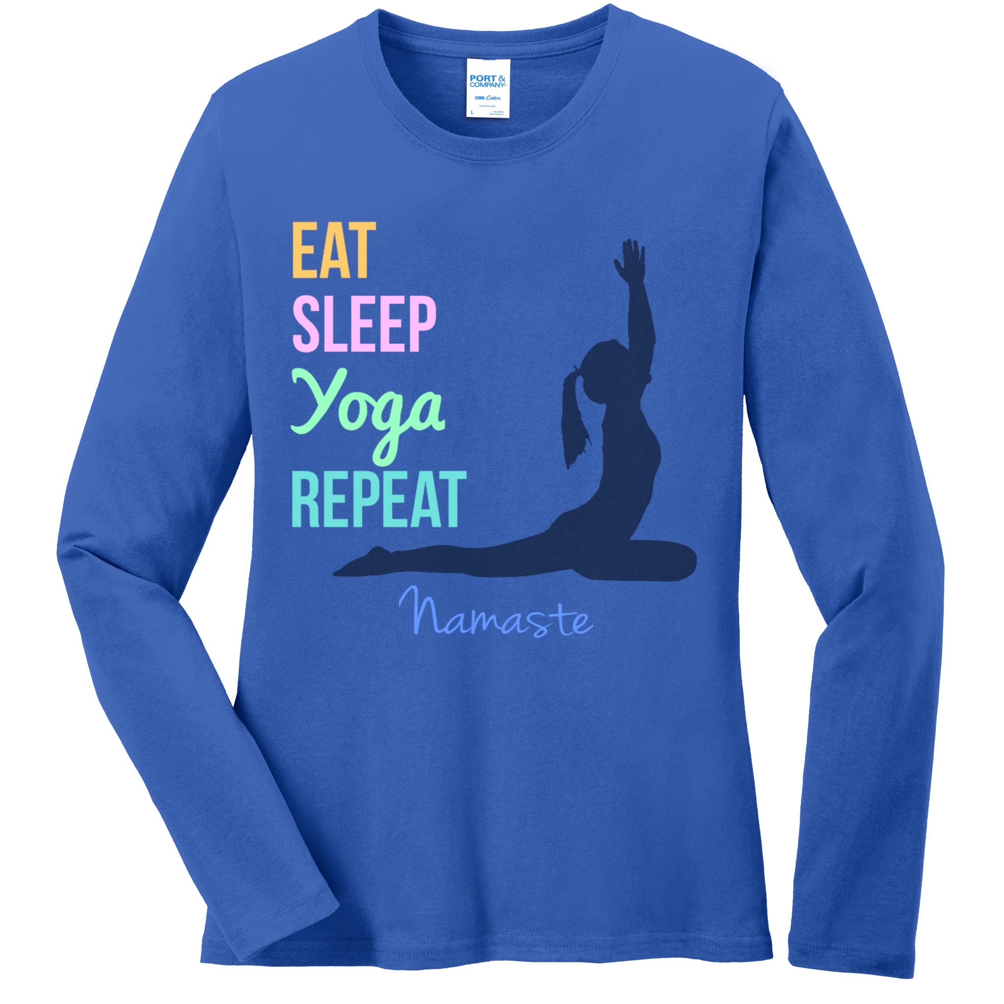 Eat Sleep Yoga Repeat Trendy Yoga Instructor Gift Cute Gift Ladies Long Sleeve Shirt