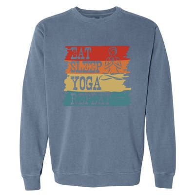 Eat Sleep Yoga Repeat Retro Vintage Yoga Lovers Cool Gift Garment-Dyed Sweatshirt