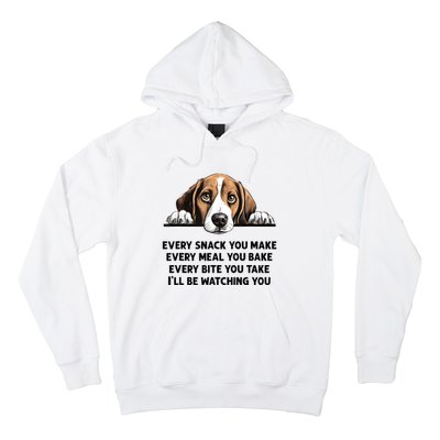 Every Snack You Make Every Meal You Bake Funny Beagle Hoodie