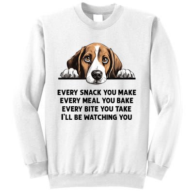 Every Snack You Make Every Meal You Bake Funny Beagle Sweatshirt