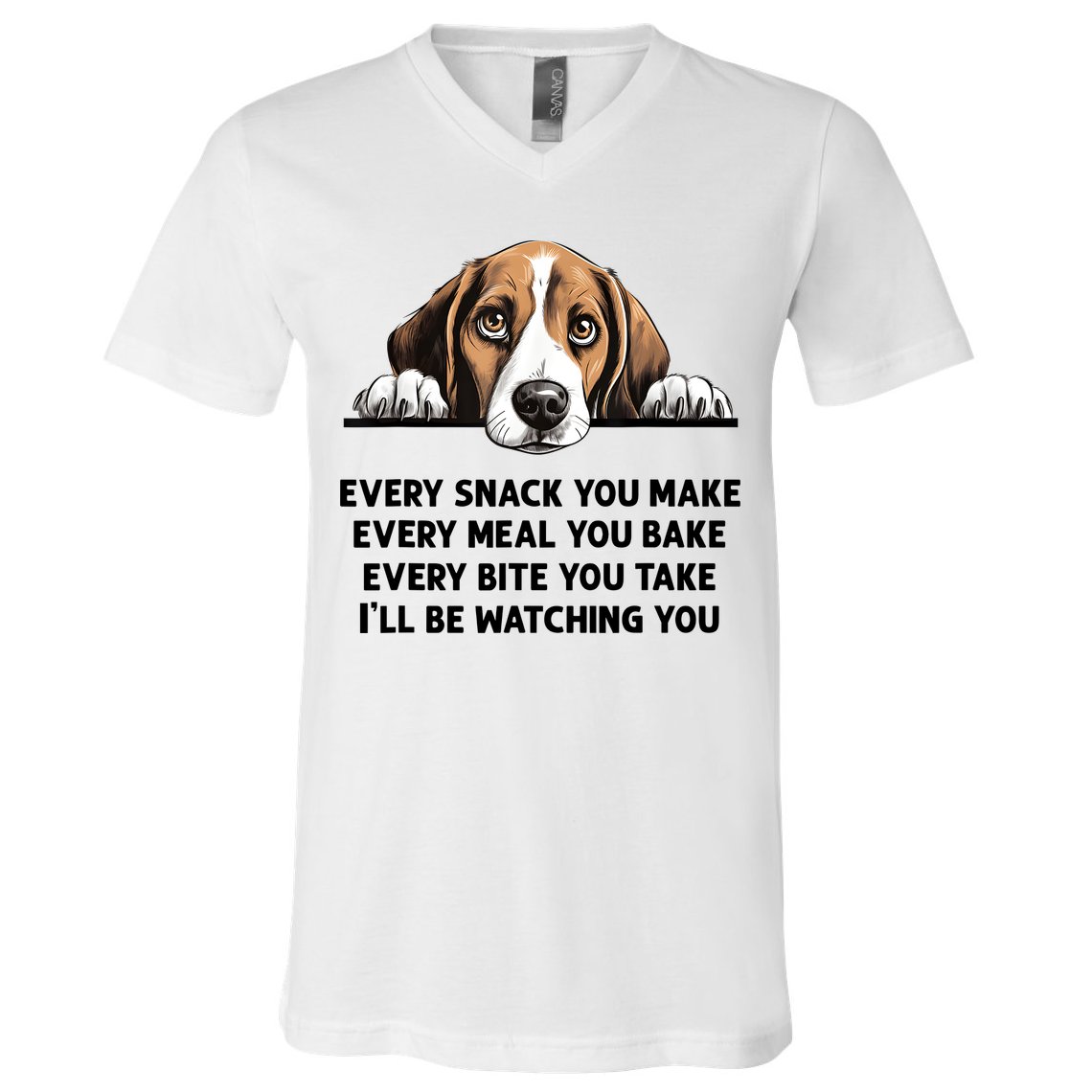 Every Snack You Make Every Meal You Bake Funny Beagle V-Neck T-Shirt