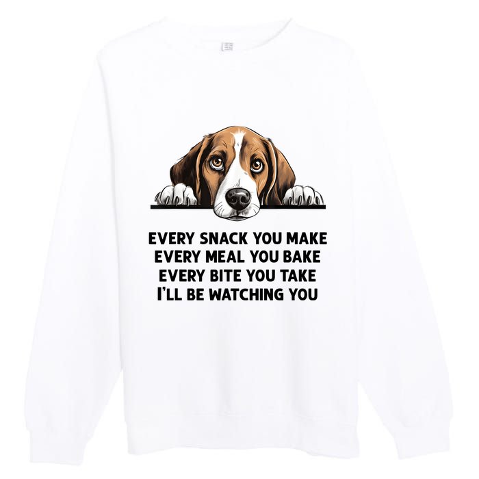 Every Snack You Make Every Meal You Bake Funny Beagle Premium Crewneck Sweatshirt