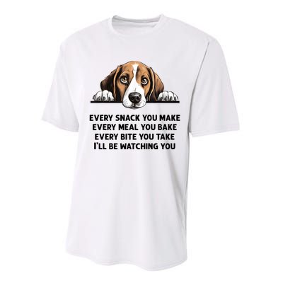 Every Snack You Make Every Meal You Bake Funny Beagle Performance Sprint T-Shirt