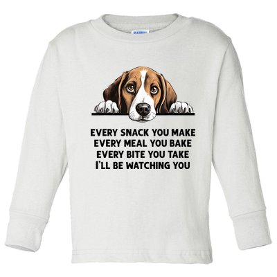 Every Snack You Make Every Meal You Bake Funny Beagle Toddler Long Sleeve Shirt
