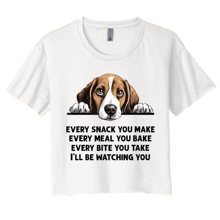 Every Snack You Make Every Meal You Bake Funny Beagle Women's Crop Top Tee