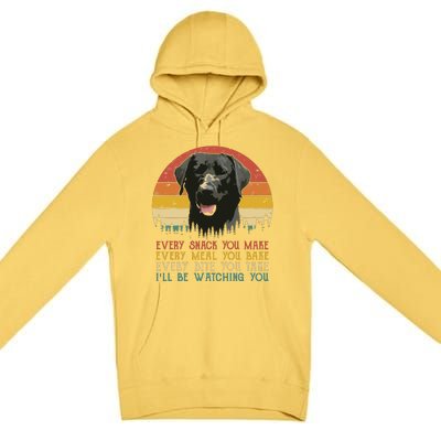 Every Snack You Make Dog Black Labrador Retriever Premium Pullover Hoodie