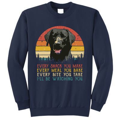 Every Snack You Make Dog Black Labrador Retriever Sweatshirt