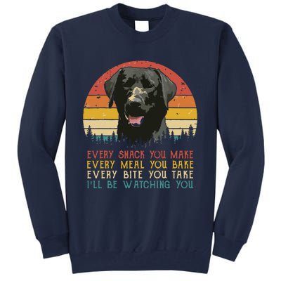 Every Snack You Make Dog Black Labrador Retriever Tall Sweatshirt