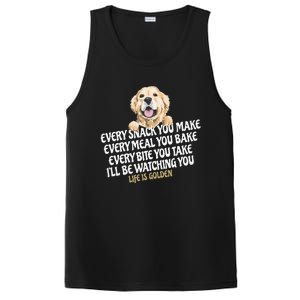 Every Snack You Make For Funny Dog Lover Life Is Golden Gift PosiCharge Competitor Tank