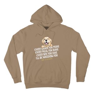 Every Snack You Make For Funny Dog Lover Life Is Golden Gift Hoodie