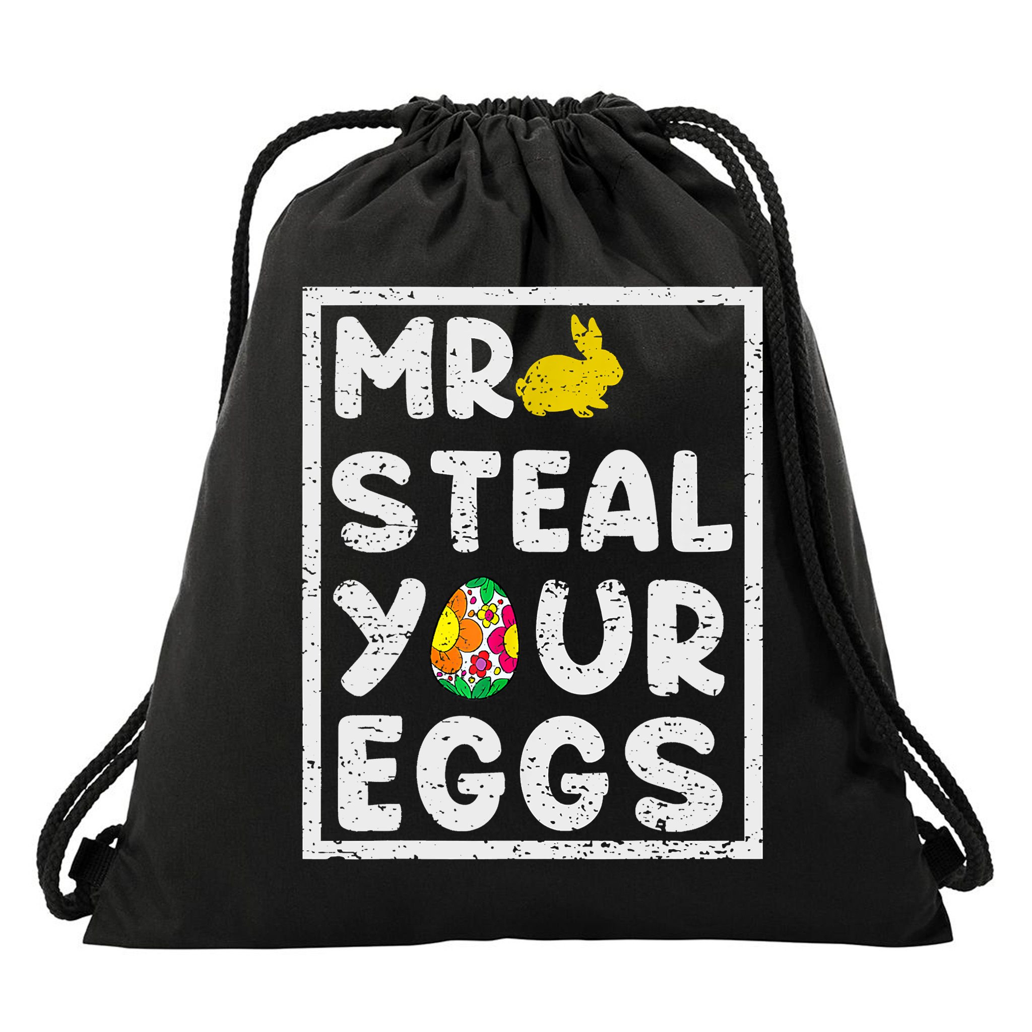 Easter Steal Your Eggs Funny Spring Humor Drawstring Bag