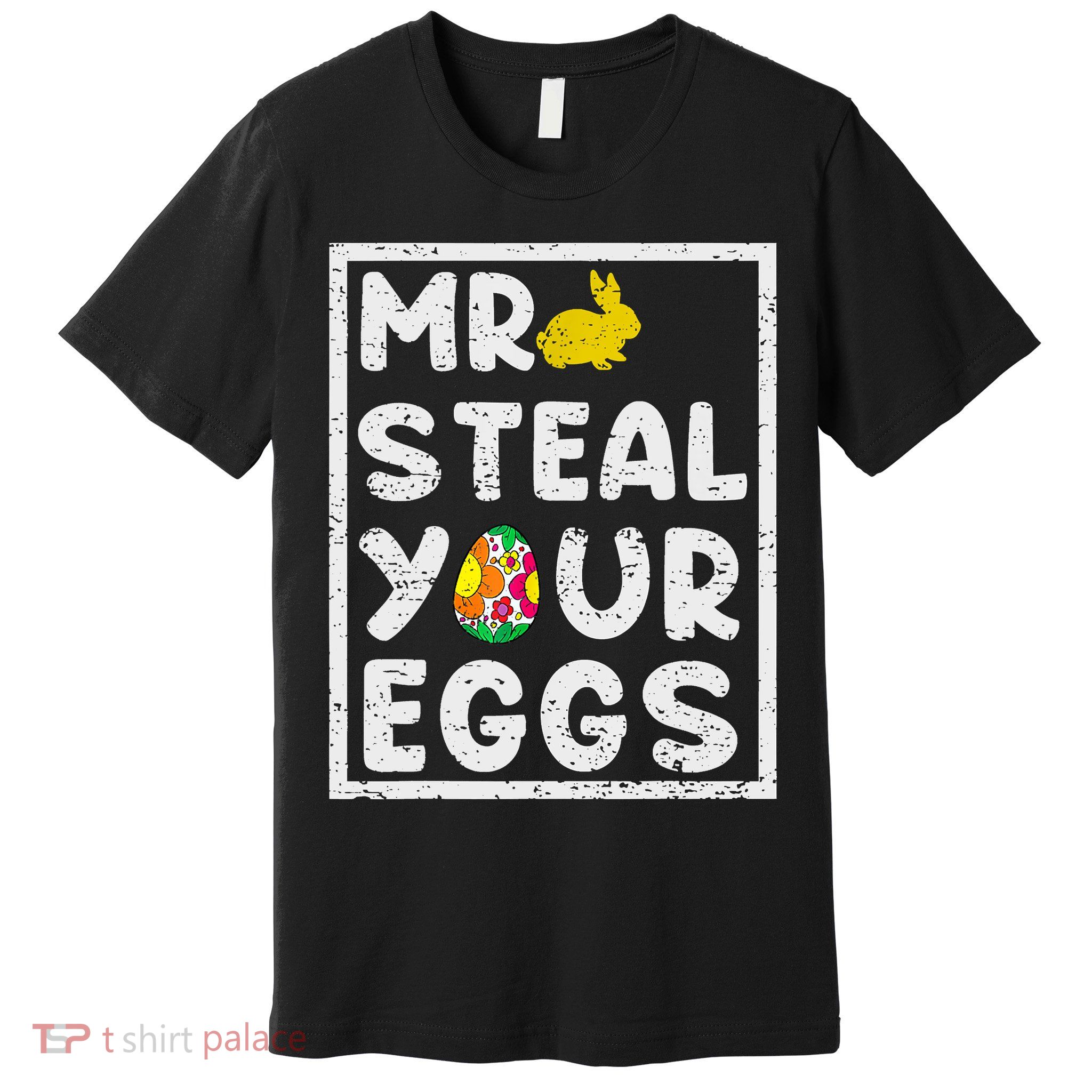 Easter Steal Your Eggs Funny Spring Humor Premium T-Shirt
