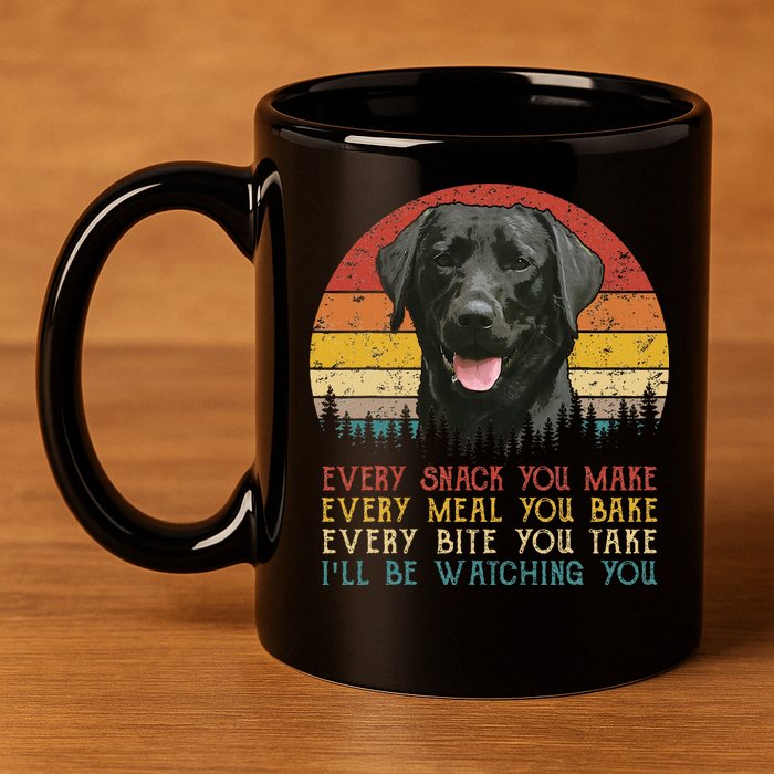 Every Snack You Make Dog Black Labrador Retriever 11oz C Handle Ceramic Mug