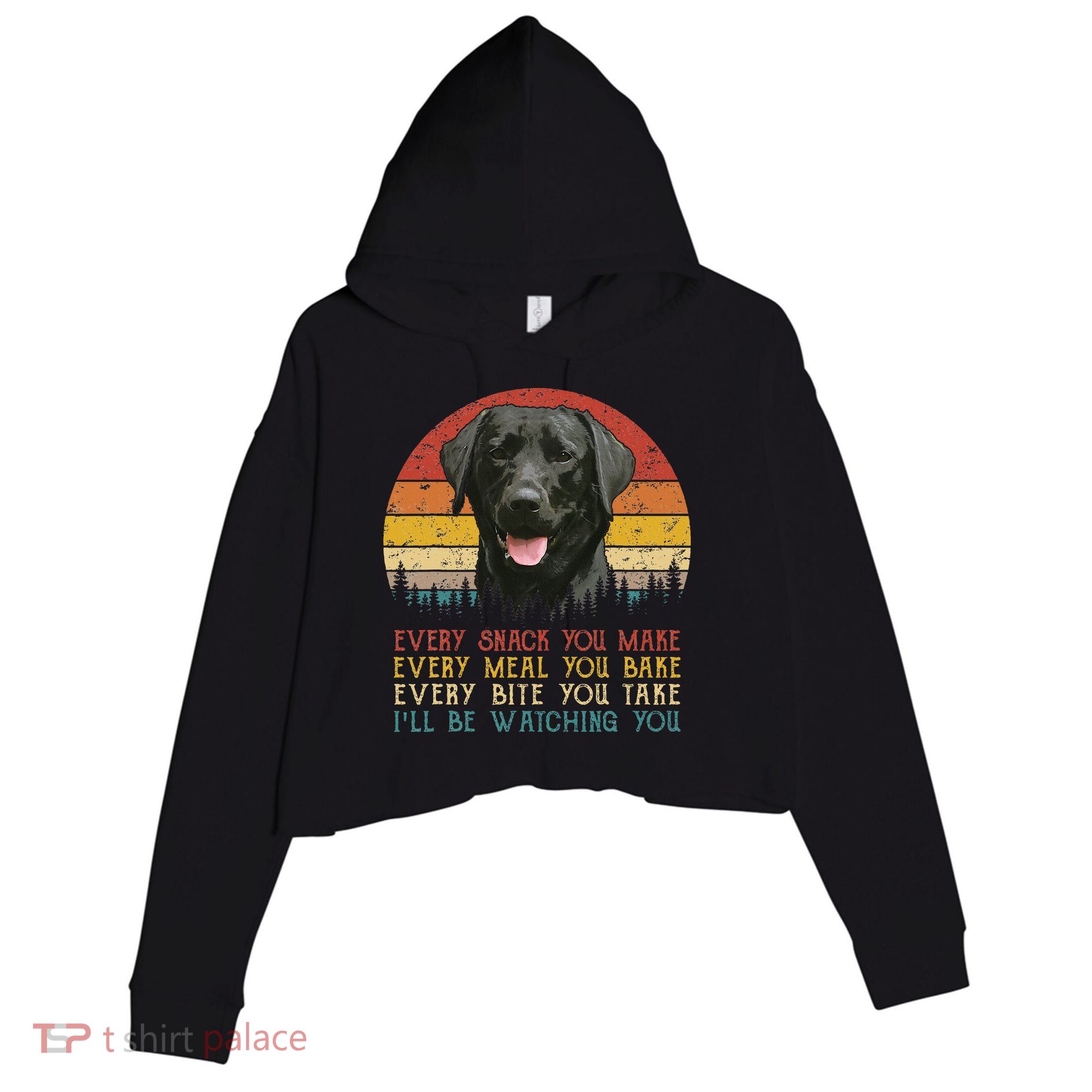 Every Snack You Make Dog Black Labrador Retriever Crop Fleece Hoodie