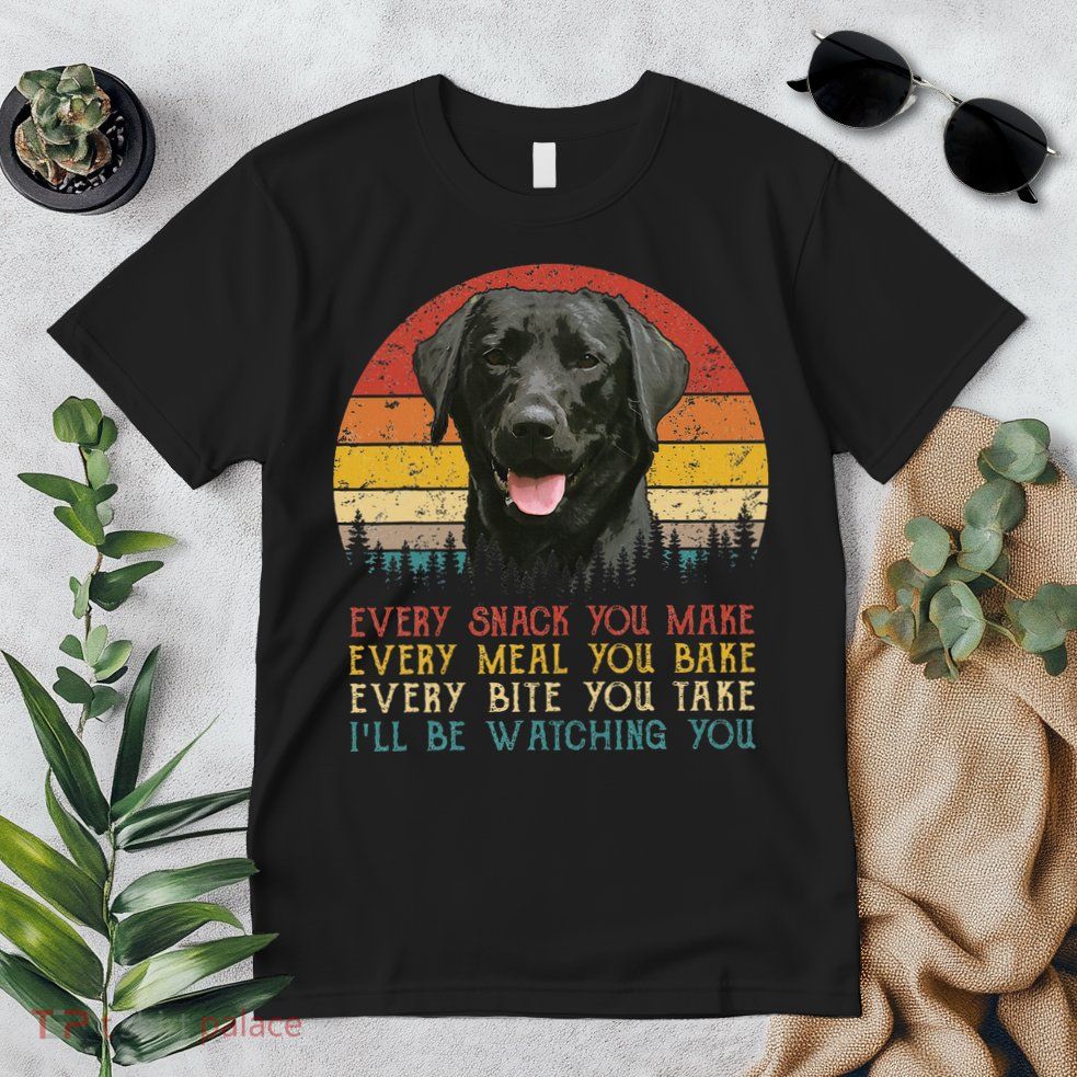 Every Snack You Make Dog Black Labrador Retriever Premium T-Shirt