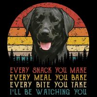 Every Snack You Make Dog Black Labrador Retriever Baby Bodysuit
