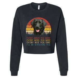 Every Snack You Make Dog Black Labrador Retriever Cropped Pullover Crew