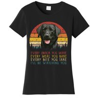 Every Snack You Make Dog Black Labrador Retriever Women's T-Shirt