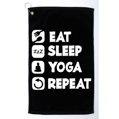 Eat Sleep Yoga Repeat Buddha Yoga Hinduism Spirit Gift Platinum Collection Golf Towel