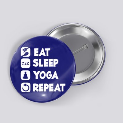 Eat Sleep Yoga Repeat Buddha Yoga Hinduism Spirit Gift Button