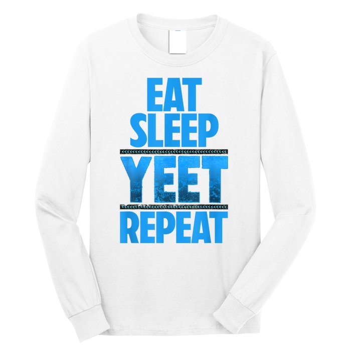 Eat Sleep Yeet Repeat Vintage Yeet Apparel Saying Long Sleeve Shirt