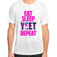 Eat Sleep Yeet Repeat Vintage Jeyuso Yeet Apparel Saying Adult ChromaSoft Performance T-Shirt