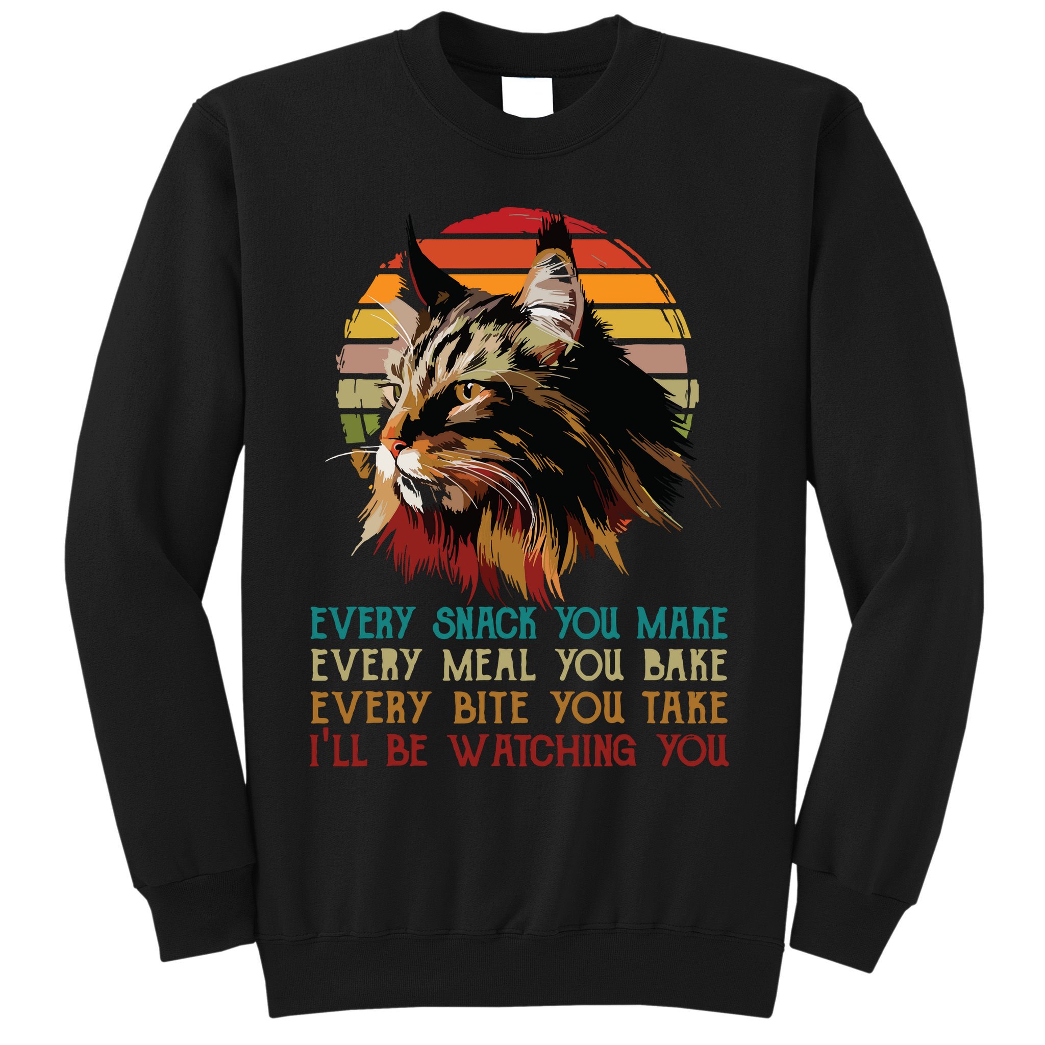 Every Snack You Make Ill Be Watching Funny Maine Coon Meow Sweatshirt