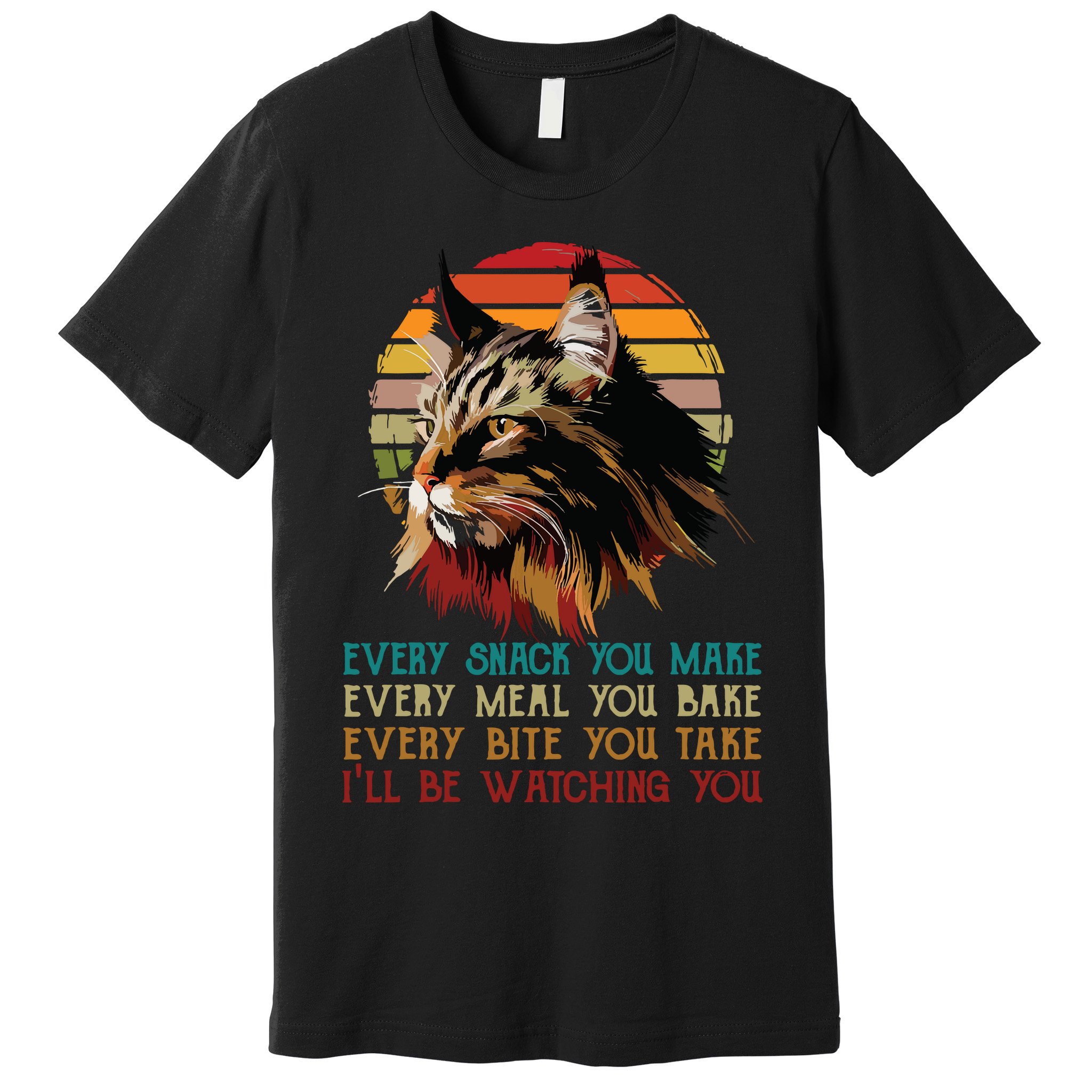 Every Snack You Make Ill Be Watching Funny Maine Coon Meow Premium T-Shirt