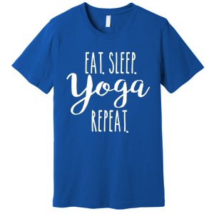 Eat Sleep Yoga Repeat Funny Love Yoga Cute Workout Gift Premium T-Shirt