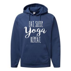 Eat Sleep Yoga Repeat Funny Love Yoga Cute Workout Gift Performance Fleece Hoodie