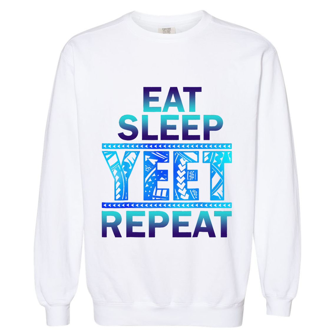 Eat Sleep Yeet Repeat Vintage Gift Garment-Dyed Sweatshirt