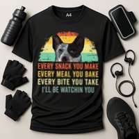 Every Snack You Make Blue Heeler Australian Cattle Dog Owner Cooling Performance Crew T-Shirt