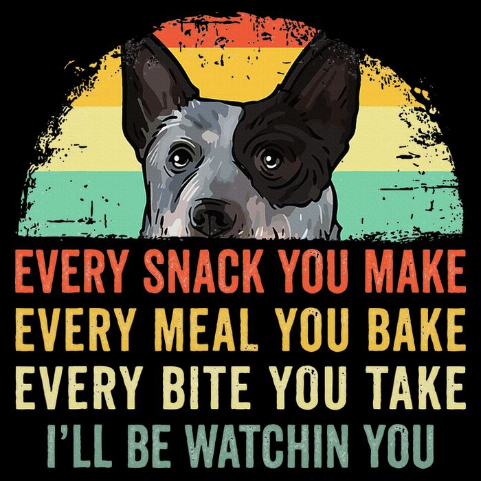 Every Snack You Make Blue Heeler Australian Cattle Dog Owner Cooling Performance Crew T-Shirt
