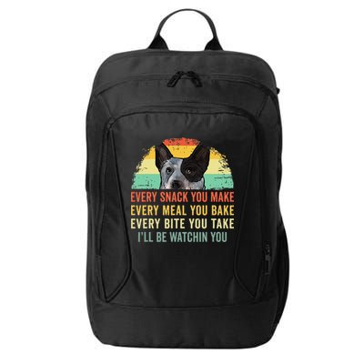 Every Snack You Make Blue Heeler Australian Cattle Dog Owner City Backpack