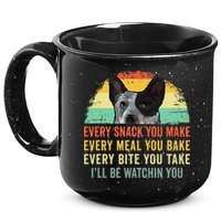 Every Snack You Make Blue Heeler Australian Cattle Dog Owner 15oz Campfire Ceramic Mug