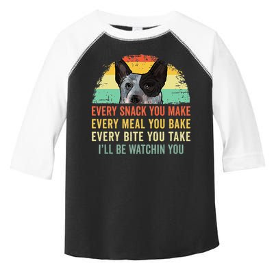Every Snack You Make Blue Heeler Australian Cattle Dog Owner Toddler Fine Jersey T-Shirt