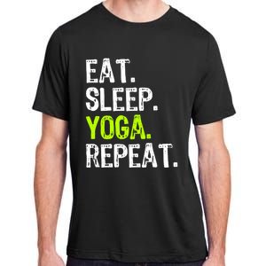 Eat Sleep Yoga Repeat Funny Cool Teacher Spiritual Funny Gift Adult ChromaSoft Performance T-Shirt