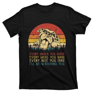 Every Snack You Make Dog Pit Bull Lover Pitbull T-Shirt