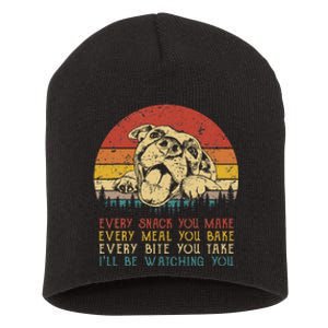 Every Snack You Make Dog Pit Bull Lover Pitbull Short Acrylic Beanie