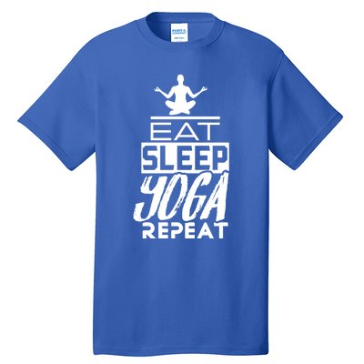 Eat Sleep Yoga Repeat Meditation Meditate Sayings Coach Gift Tall T-Shirt